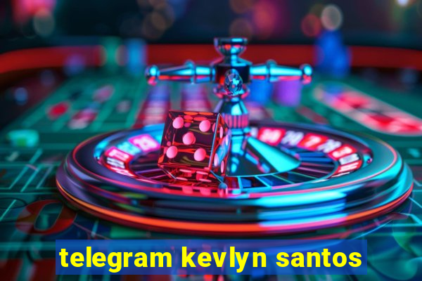 telegram kevlyn santos